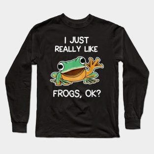 i just really like frogs Long Sleeve T-Shirt